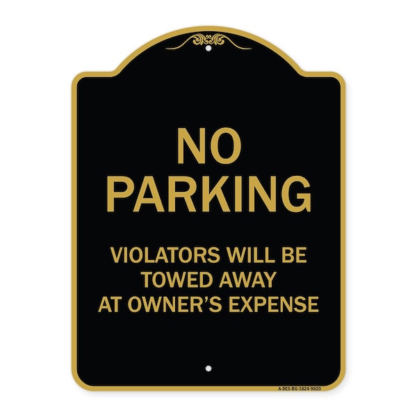 Designer Series-No Parking Violators Will Be Towed Away Owners Expense, 18" L, 24" H, BG-1824-9820